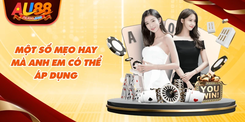 Một số mẹo hay mà anh em có thể áp dụng